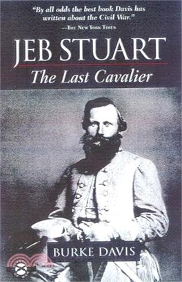 Jeb Stuart ─ The Last Cavalier