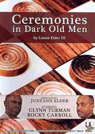 Ceremonies in Dark Old Men