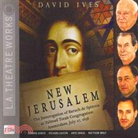 New Jerusalem ─ The Interrogation of Baruch De Spinoza at Talmud Torah Congregation: Amsterdam, July 27, 1656