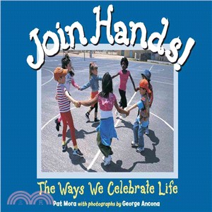 Join Hands: The Ways We Celebrate Life