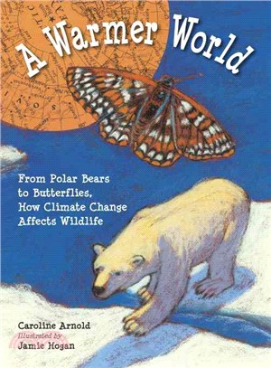 A Warmer World ─ From Polar Bears to Butterflies, How Climate Change Affects Wildlife