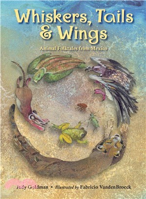 Whiskers, Tails & Wings ─ Animal Folktales from Mexico