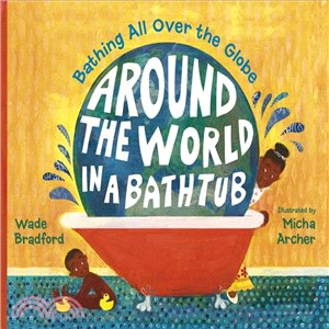 Around the World in a Bathtub ─ Bathing All over the Globe