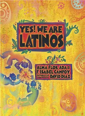 Yes! we are Latinos :poems and prose about the Latino experience /