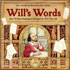 Will's Words ─ How William Shakespeare Changed the Way You Talk