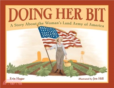 Doing Her Bit ─ A Story About the Woman's Land Army of America