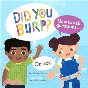 Did you burp? :how to ask qu...