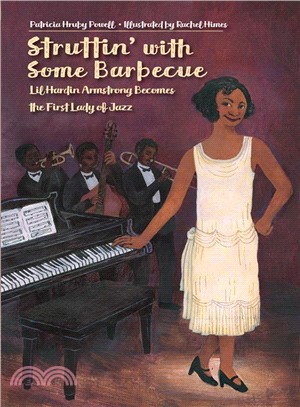 Struttin' With Some Barbecue ― Lil Harden Armstrong Becomes the First Lady of Jazz