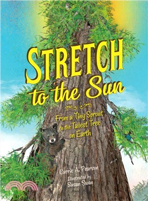 Stretch to the Sun ― From a Tiny Sprout to the Tallest Tree on Earth