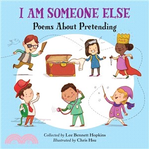 I Am Someone Else ― Poems About Pretending