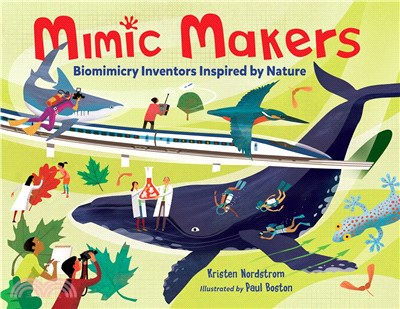 Mimic makers : biomimicry inventors inspired by nature