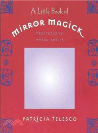 A Little Book of Mirror Magic