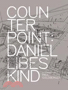 Counterpoint ─ Daniel Libeskind in Conversation With Paul Goldberger