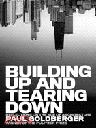 Building Up and Tearing Down ─ Reflections on the Age of Architecture