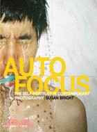 Auto Focus ─ The Self-Portrait in Contemporary Photography