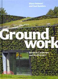 Groundwork ─ Between Landscape and Architecture