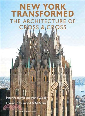 New York Transformed ─ The Architecture of Cross & Cross