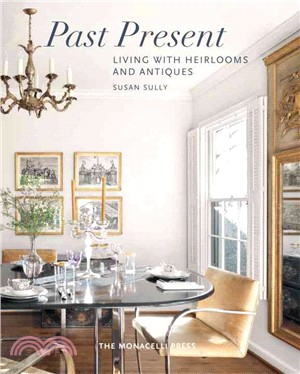 Past Present ─ Living With Heirlooms and Antiques