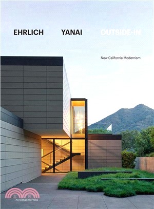 Ehrlich Yanai Outside-In ― New Calfornia Modernism