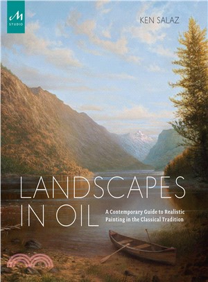 Landscapes in Oil ― A Contemporary Guide to Realistic Painting in the Classical Tradition