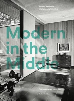 Modern in the Middle ― Chicago Houses 1929-75