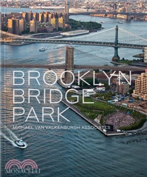 Brooklyn Bridge Park：Michael Van Valkenburgh Associates