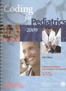 Coding for Pediatrics, 2009: A Manual for Pediatric Documentation and Payment