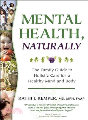 Mental Health, Naturally ─ The Family Guide to Holistic Care for a Healthy Mind and Body