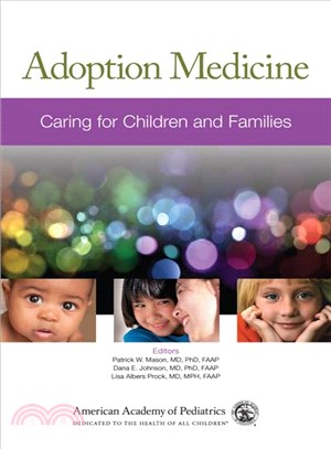 Adoption Medicine ― Caring for Children and Families