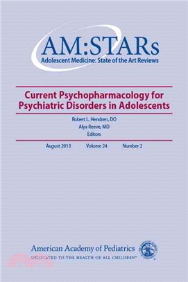 Am:stars Current Psychopharmacology for Psychiatric Disorders in Adolescents