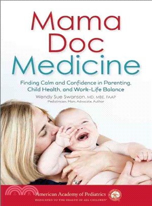 Mama Doc Medicine ─ Finding Calm and Confidence in Parenting, Child Health, and Work-Life Balance