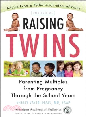 Raising Twins ― Parenting Multiples from Pregnancy Through the School Years