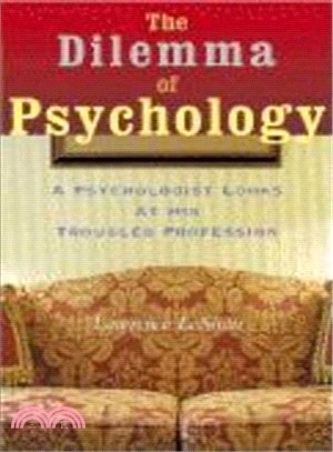 The Dilemma of Psychology ― A Psychologist Looks at His Troubled Profession