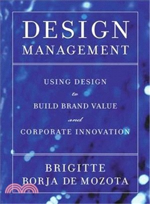 Design Management ─ Using Design to Build Brand Value and Corporate Innovation