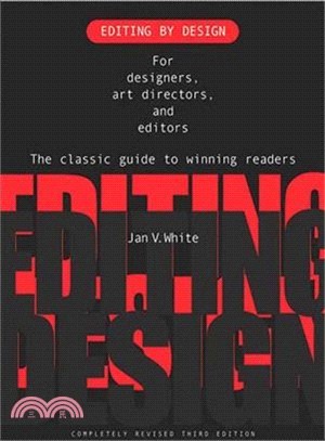 Editing by Design ─ For Designers, Art Directors, and Editors-The Classic Guide to Winning Readers