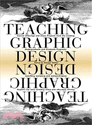 Teaching Graphic Design ─ Course Offerings and Class Projects from the Leading Graduate and Undergraduate Programs