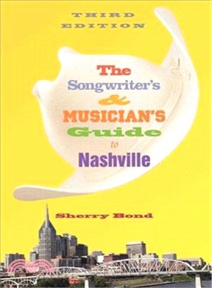 The Songwriter's And Musician's Guide To Nashville