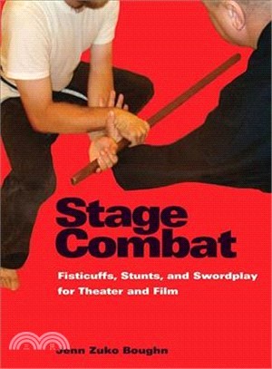 Stage Combat ─ Fisticuffs, Stunts, and Swordplay for Theater and Film