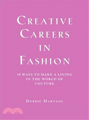 Creative Careers in Fashion ─ 30 Ways to Make a Living in the World of Couture