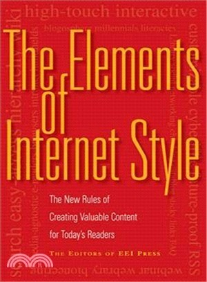The Elements of Internet Style: New Rules for Creating Valuable Content for Today's Readers