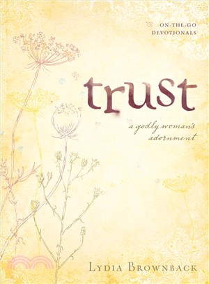 Trust ─ A Godly Woman's Adornment