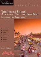 Great Destinations Jersey Shore: Atlantic City to Cape May: Includes the Wildwoods, A Complete Guide
