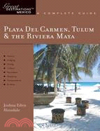 Playa del Carmen, Tulum & the Riviera Maya: A Complete Guide