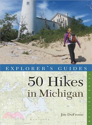 Explorer's Guide 50 Hikes in Michigan ─ Sixty Walks, Day Trips, and Backpacks in the Lower Peninsula