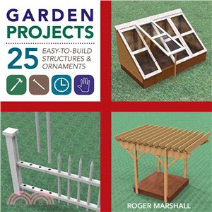 Garden Projects ― 25 Easy-to-Build Wood Structures & Ornaments