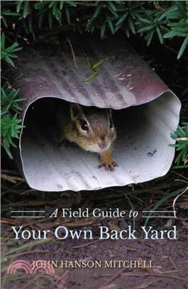 A Field Guide to Your Own Back Yard