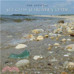 The Official Sea Glass Searcher's Guide ― How to Find Your Own Treasures from the Tide