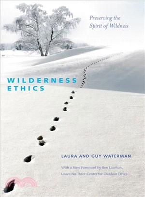 Wilderness Ethics ─ Preserving the Spirit of Wildness