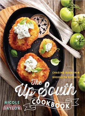 The Up South Cookbook ─ Chasing Dixie in a Brooklyn Kitchen