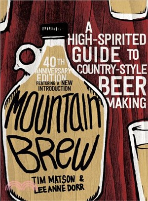Mountain Brew ─ A High-spirited Guide to Country-style Beer Making